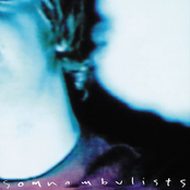 There Were Wires: Somnambulists