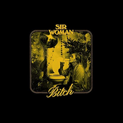 Sir Woman: Bitch