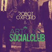 Robot Oxford & The Art Cool Social Club