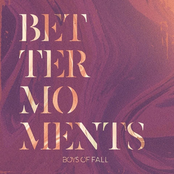 Boys of Fall: Better Moments