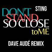 Don't Stand So Close To Me (Dave Audé Remix)