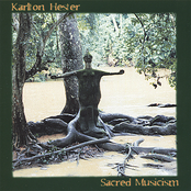 Sacred Musicism – Karlton Hester and Hesterian Musicism