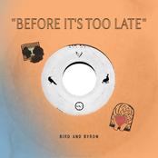 Bird and Byron: Before It's Too Late