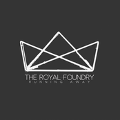 The Royal Foundry: Running Away