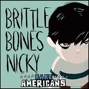 Rare Americans: Brittle Bones Nicky