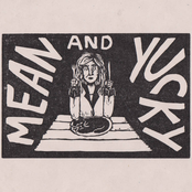 Mean and Yucky
