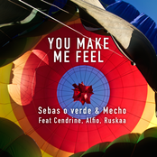 You Make Me Feel (feat. Ruskaa, Cendrine, Alfio)