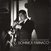 Dominick Farinacci: Dawn Of Goodbye