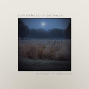 Somewhere in Between: Lighthouse + Tomorrow