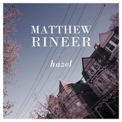 Matthew Rineer: Hazel - EP