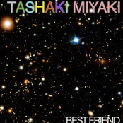 Best Friend by Tashaki Miyaki