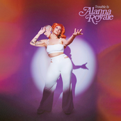 Alanna Royale: Trouble Is