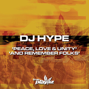 DJ Hype: Peace, Love and Unity / And Remember Folks