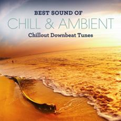 Best Sound of Chill  Ambient - Chillout Downbeat Tunes