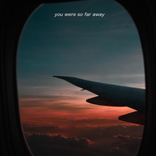 You Were So Far Away