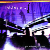 Fighting Gravity: You And Everybody Else