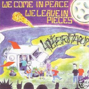 We Come In Peace... We Leave In Pieces