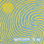One Armed Joey: Happiness, To Me