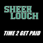 Sheek Louch: Time 2 Get Paid