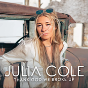 Julia Cole: Thank God We Broke Up