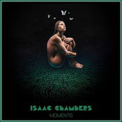 Isaac Chambers: Moments