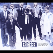 Eric Reed: Something Beautiful