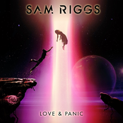 Sam Riggs: Love & Panic