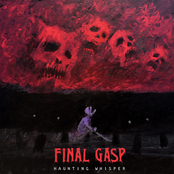 Final Gasp: Haunting Whisper