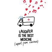 Laughter Is The Best Medicine: Laughter Is The Best Medicine (Apart From Vaccines)