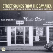 Street Sounds From The Bay Area - Music City Funk & Soul Grooves 1971-75