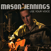 Mason Jennings: Use Your Voice