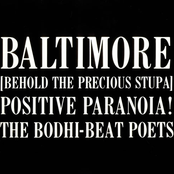 Baltimore [Behold The Precious Stupa] Positive Paranoia!