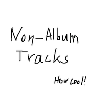 Non-Album Tracks