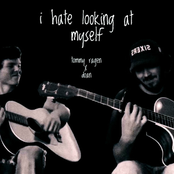 Tommy Ragen: i hate looking at myself