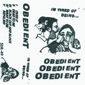 Obedient: I'm Tired of Being...