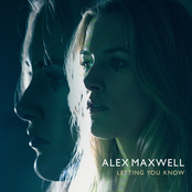 Alex Maxwell: Letting You Know