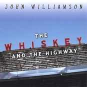 The Whiskey And The Highway by John Williamson