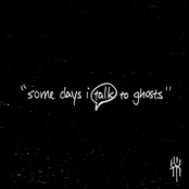 some days i talk to ghosts