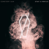 Cemetery Sun: Stay A While