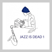 Jazz Is Dead: JAZZ IS DEAD 1