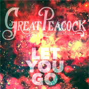 Great Peacock: Let You Go