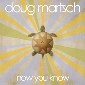 Doug Martsch: Now You Know