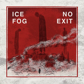 Ice Fog - No Exit (Single Edit)