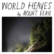 World Heaves by Mount Eerie