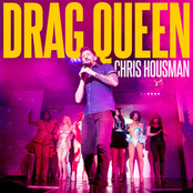 Chris Housman: Drag Queen