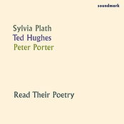 Sylvia Plath, Ted Hughes & Peter Porter Read Their Poetry