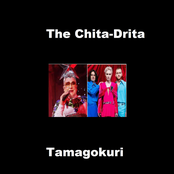 The Chita-Drita / Tamagokuri