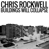 Chris Rockwell: Buildings Will Collapse