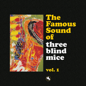 The Famous Sound Of Three Blind Mice Vol. 1