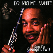 Dr. Michael White: A Song for George Lewis